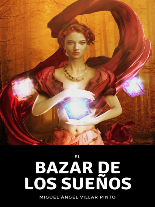 Title details for El bazar de los sueños by Miguel Ángel Villar Pinto - Available